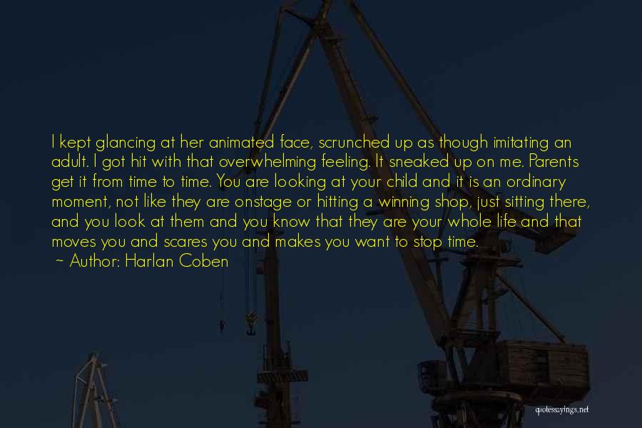 Life Scares Me Quotes By Harlan Coben