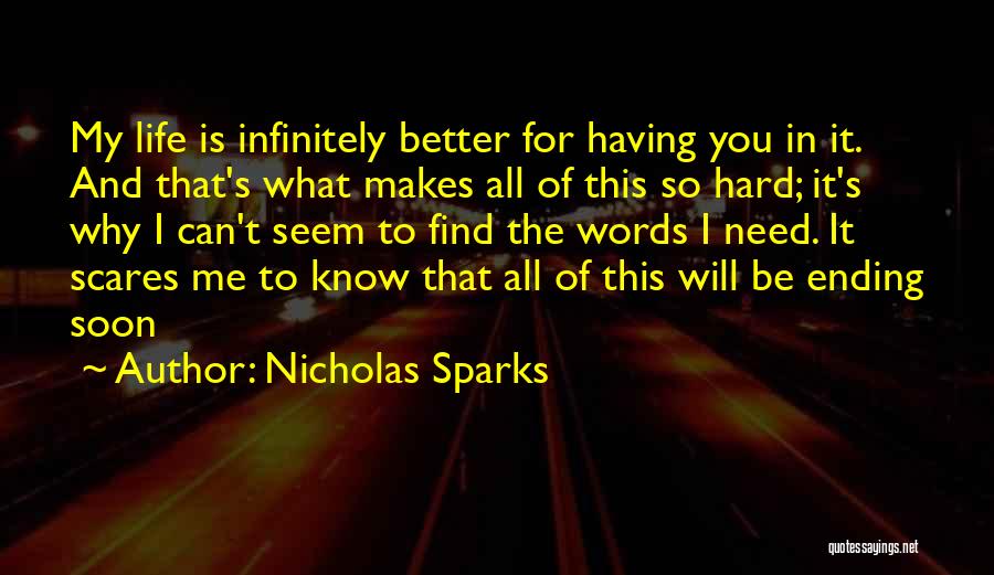 Life Scares Me Quotes By Nicholas Sparks