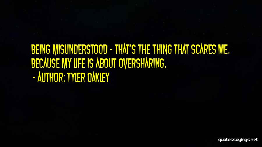 Life Scares Me Quotes By Tyler Oakley