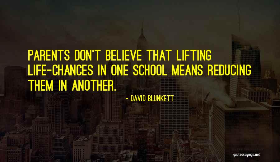 Life School Quotes By David Blunkett Life School Quotes By David Blunkett