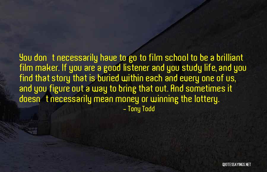 Life School Quotes By Tony Todd Life School Quotes By Tony Todd