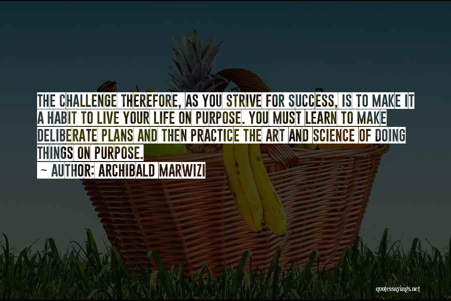 Life Science Quotes By Archibald Marwizi