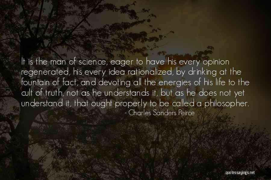 Life Science Quotes By Charles Sanders Peirce Life Science Quotes By Charles Sanders Peirce