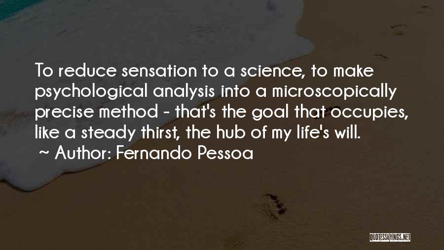 Life Science Quotes By Fernando Pessoa