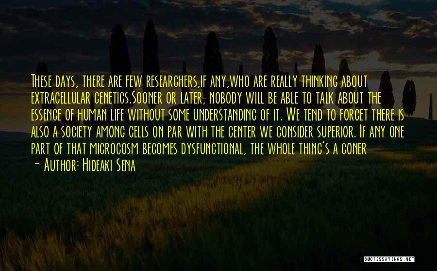 Life Science Quotes By Hideaki Sena