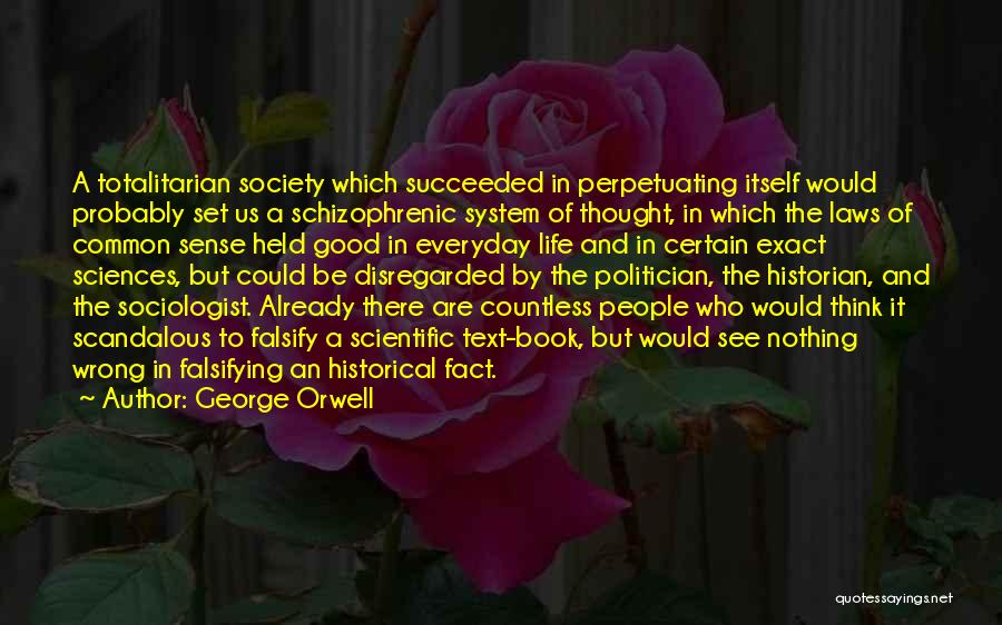 Life Sciences Quotes By George Orwell