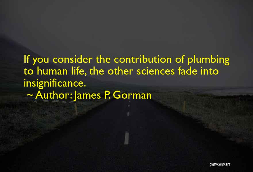 Life Sciences Quotes By James P. Gorman