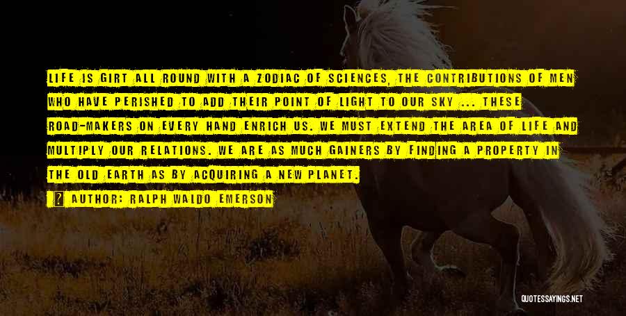 Life Sciences Quotes By Ralph Waldo Emerson