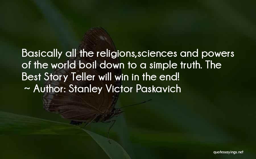 Life Sciences Quotes By Stanley Victor Paskavich