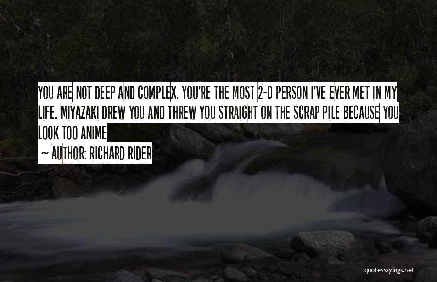 Life Scrap Quotes By Richard Rider