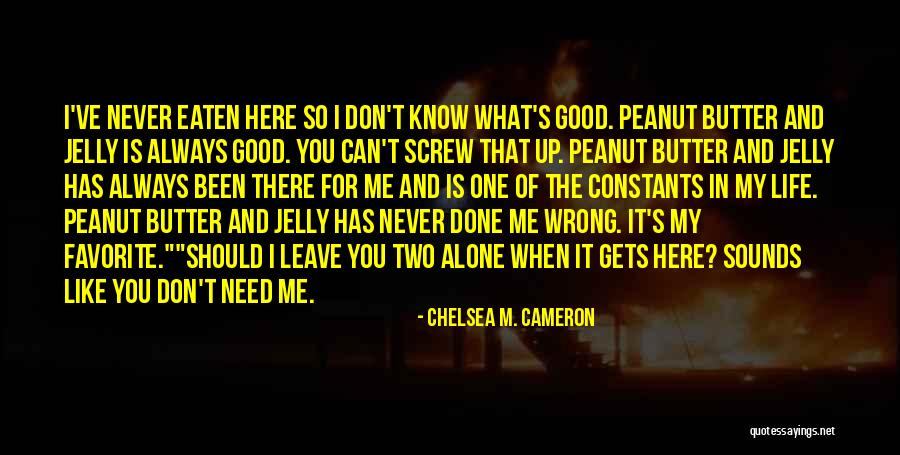 Life Screw Up Quotes By Chelsea M. Cameron Life Screw Up Quotes By Chelsea M. Cameron