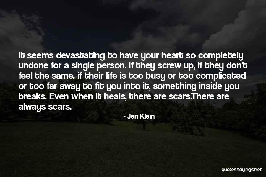 Life Screw Up Quotes By Jen Klein Life Screw Up Quotes By Jen Klein