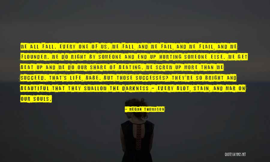 Life Screw Up Quotes By Megan Thomason Life Screw Up Quotes By Megan Thomason