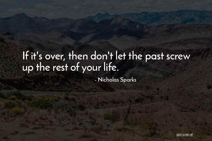 Life Screw Up Quotes By Nicholas Sparks Life Screw Up Quotes By Nicholas Sparks