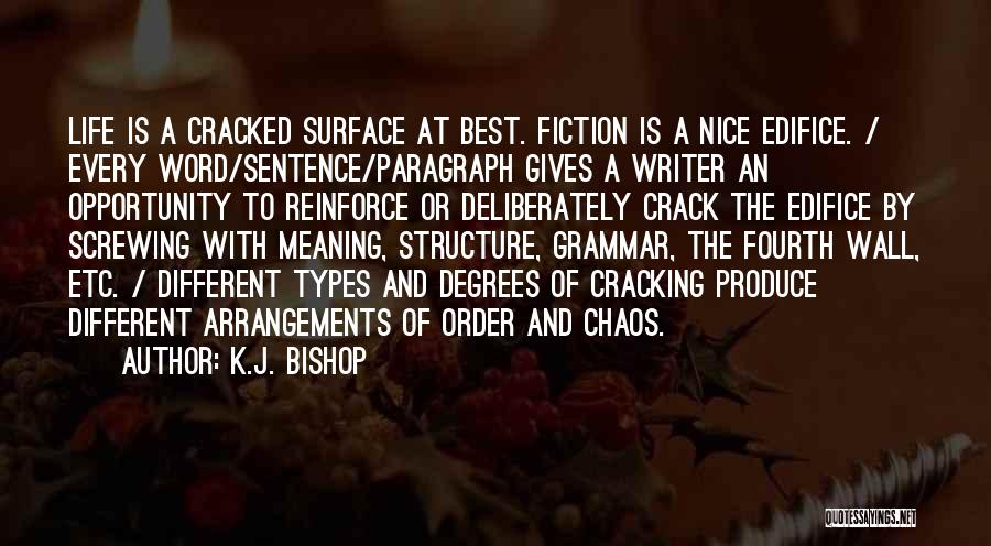 Life Screwing You Over Quotes By K.J. Bishop
