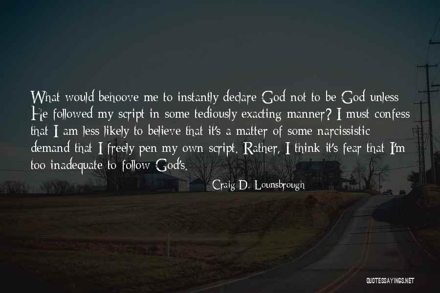 Life Script Quotes By Craig D. Lounsbrough Life Script Quotes By Craig D. Lounsbrough