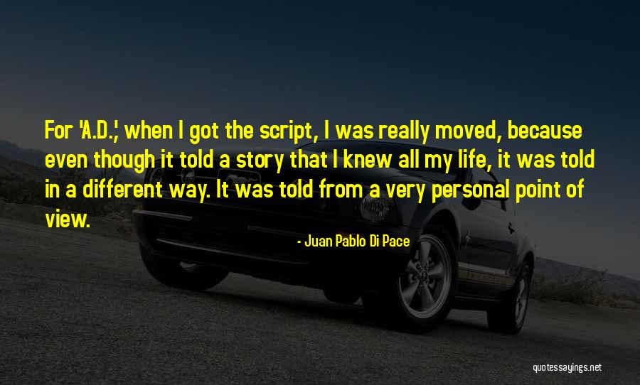 Life Script Quotes By Juan Pablo Di Pace Life Script Quotes By Juan Pablo Di Pace
