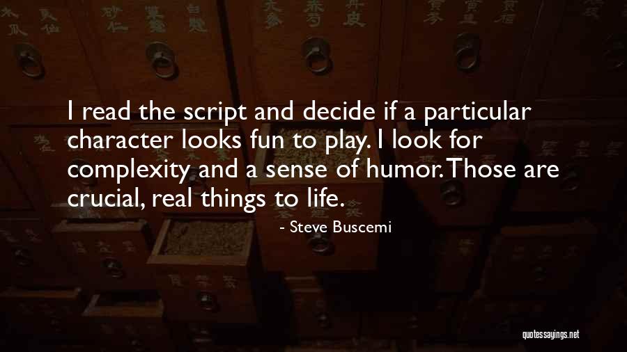 Life Script Quotes By Steve Buscemi Life Script Quotes By Steve Buscemi