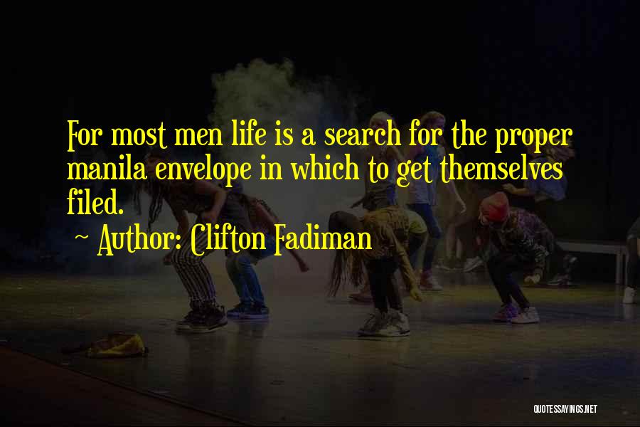 Life Search Quotes By Clifton Fadiman