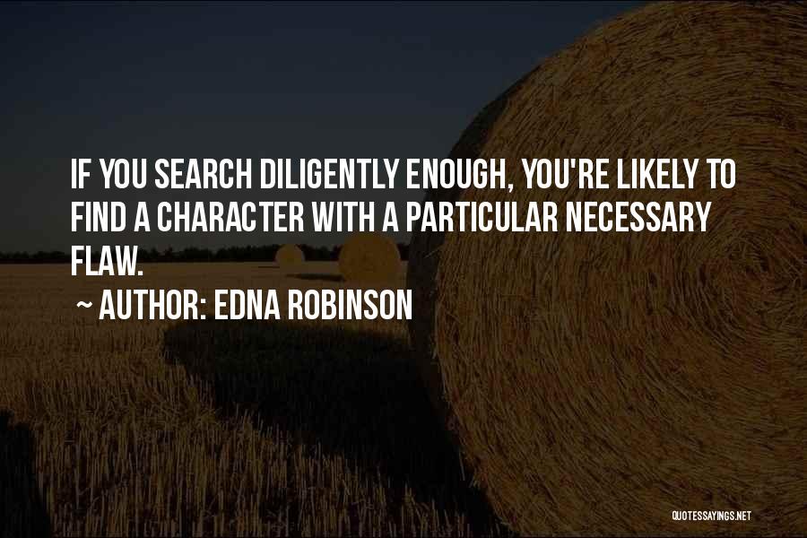 Life Search Quotes By Edna Robinson