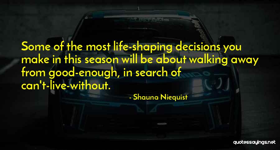 Life Search Quotes By Shauna Niequist