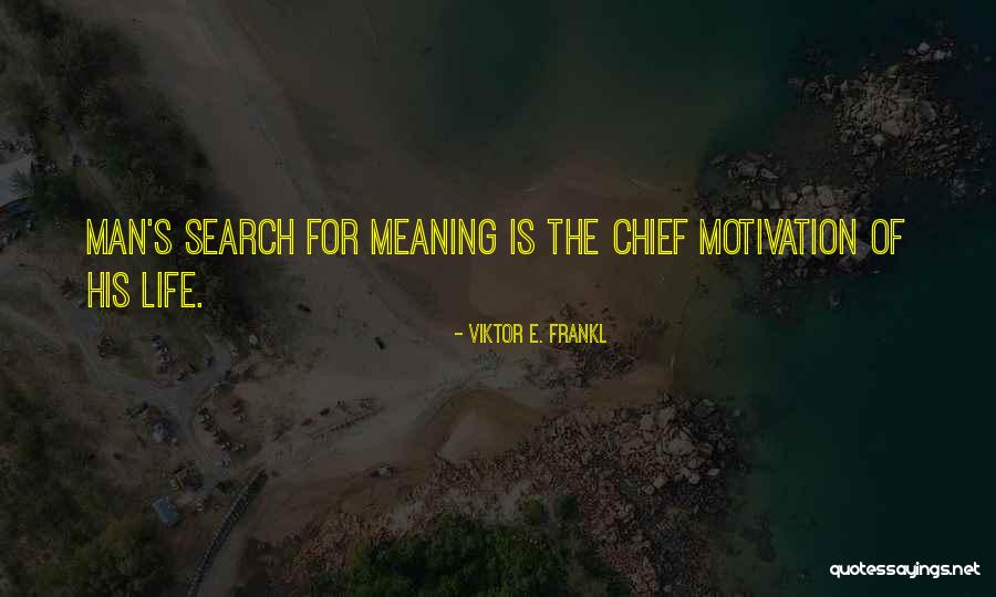 Life Search Quotes By Viktor E. Frankl