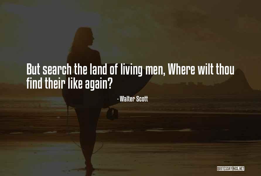 Life Search Quotes By Walter Scott