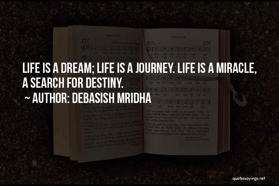 Life Search Quotes Quotes By Debasish Mridha