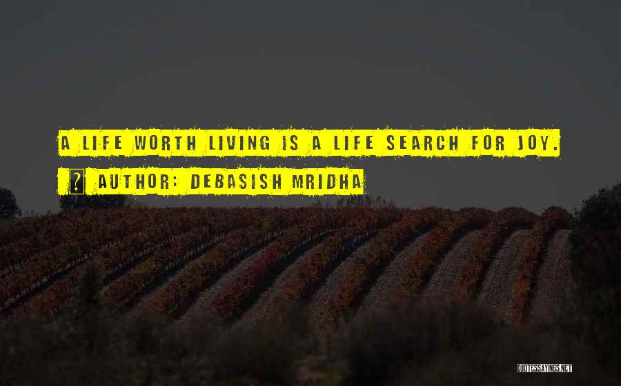 Life Search Quotes Quotes By Debasish Mridha