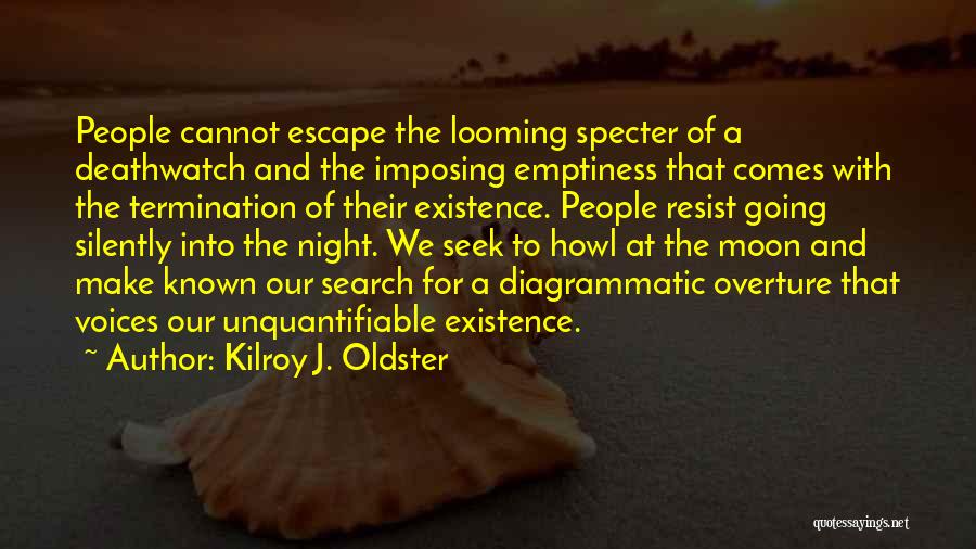 Life Search Quotes Quotes By Kilroy J. Oldster