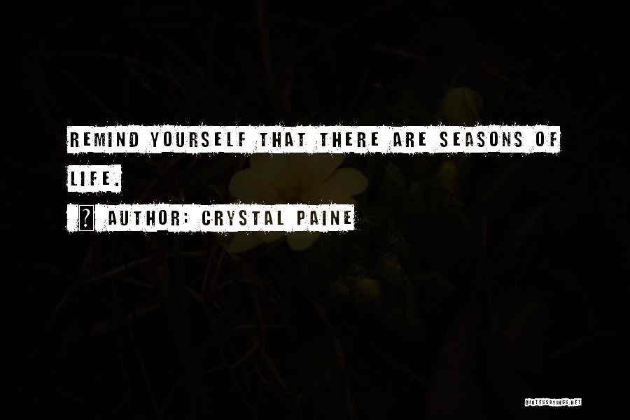 Life Seasons Quotes By Crystal Paine