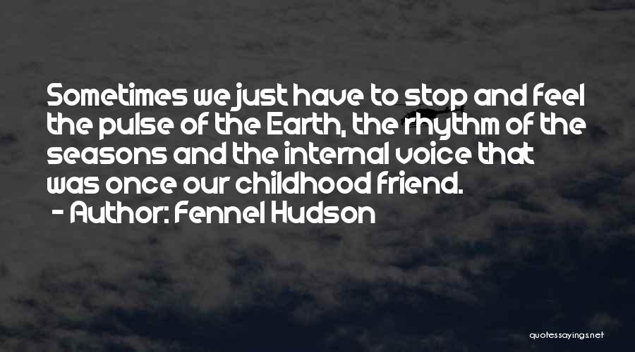 Life Seasons Quotes By Fennel Hudson