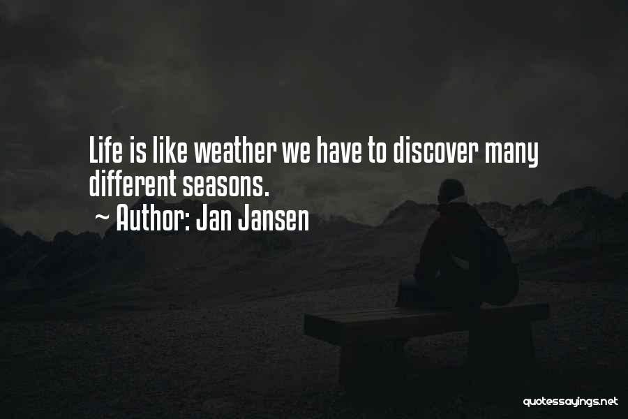 Life Seasons Quotes By Jan Jansen