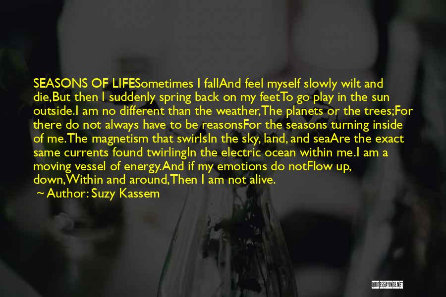 Life Seasons Quotes By Suzy Kassem