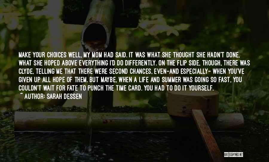 Life Second Chances Quotes By Sarah Dessen