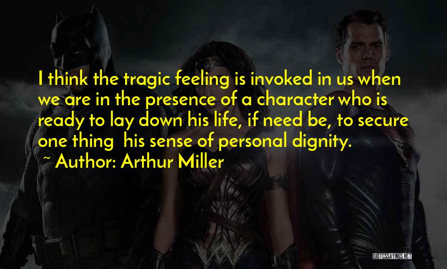 Life Secure Quotes By Arthur Miller