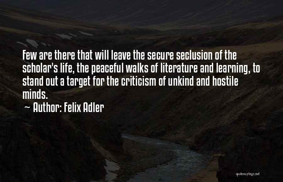 Life Secure Quotes By Felix Adler