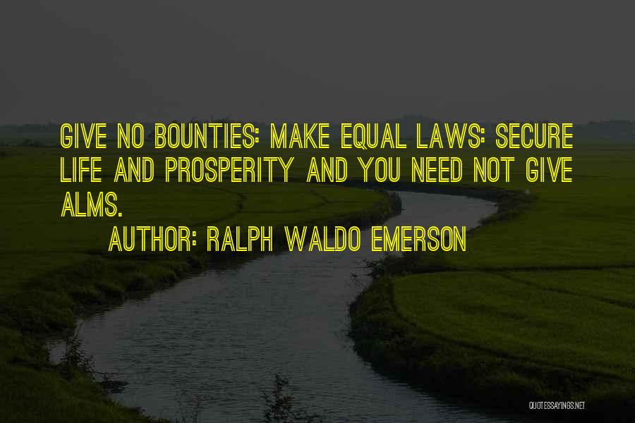 Life Secure Quotes By Ralph Waldo Emerson