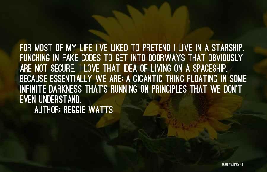 Life Secure Quotes By Reggie Watts