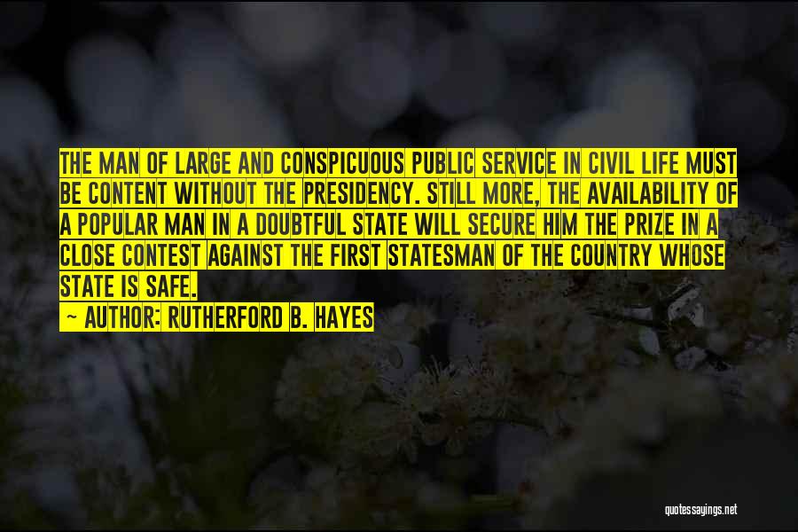 Life Secure Quotes By Rutherford B. Hayes