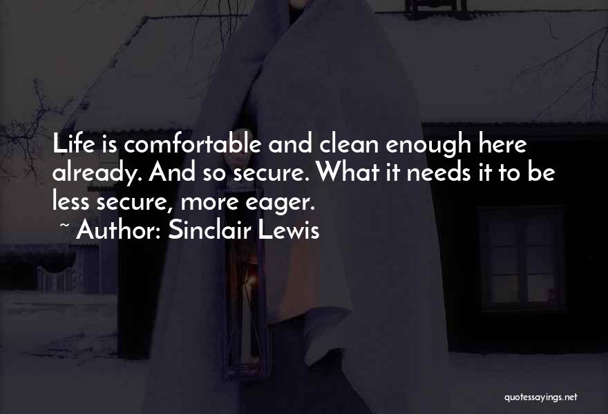 Life Secure Quotes By Sinclair Lewis