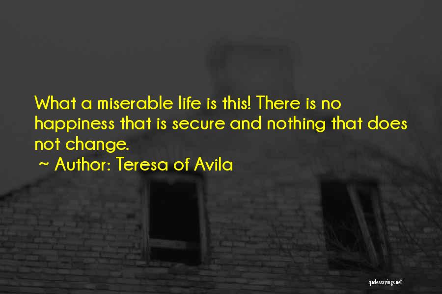Life Secure Quotes By Teresa Of Avila