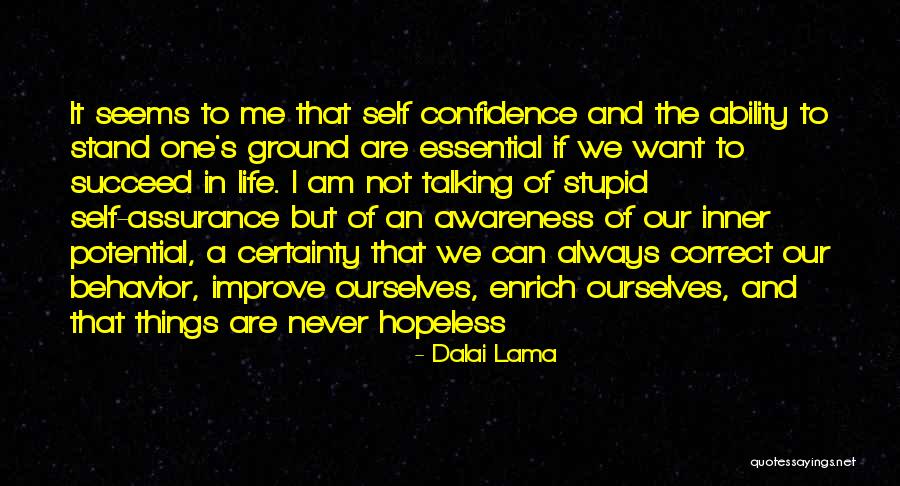 Life Seems Hopeless Quotes By Dalai Lama Life Seems Hopeless Quotes By Dalai Lama