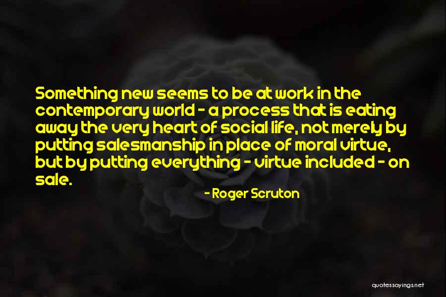 Life Seems Quotes By Roger Scruton