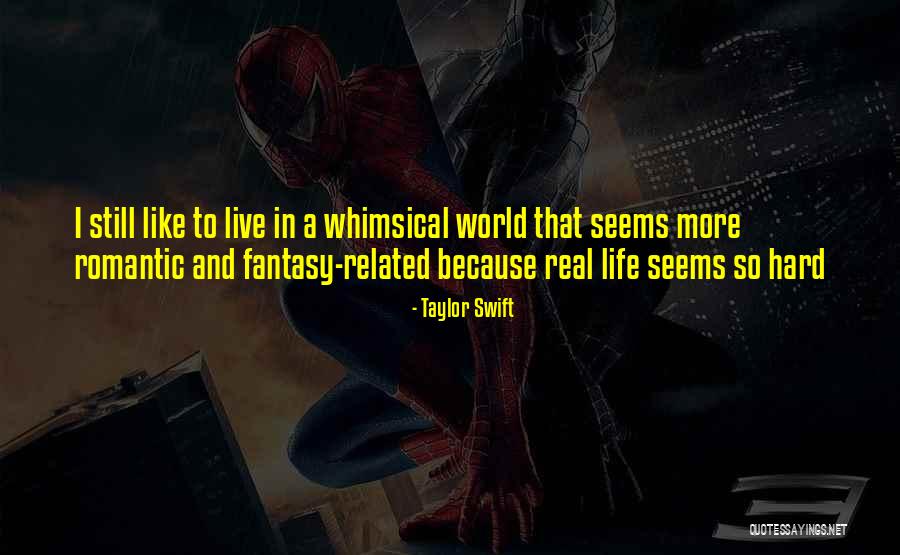 Life Seems Quotes By Taylor Swift Life Seems Quotes By Taylor Swift