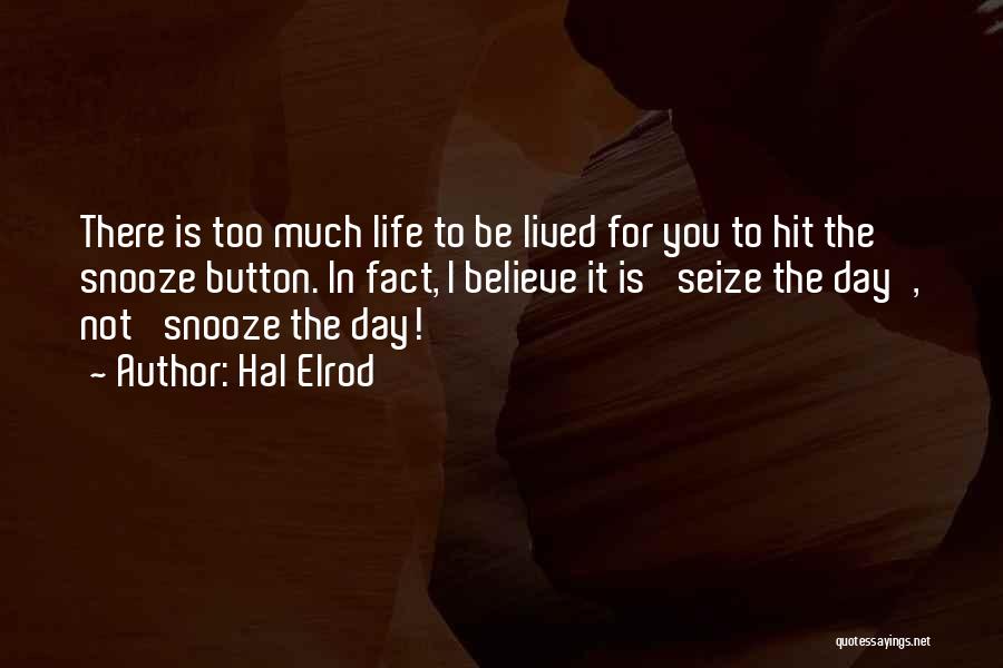 Life Seize The Day Quotes By Hal Elrod