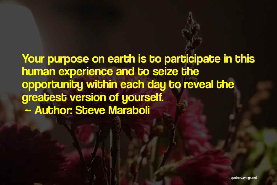 Life Seize The Day Quotes By Steve Maraboli