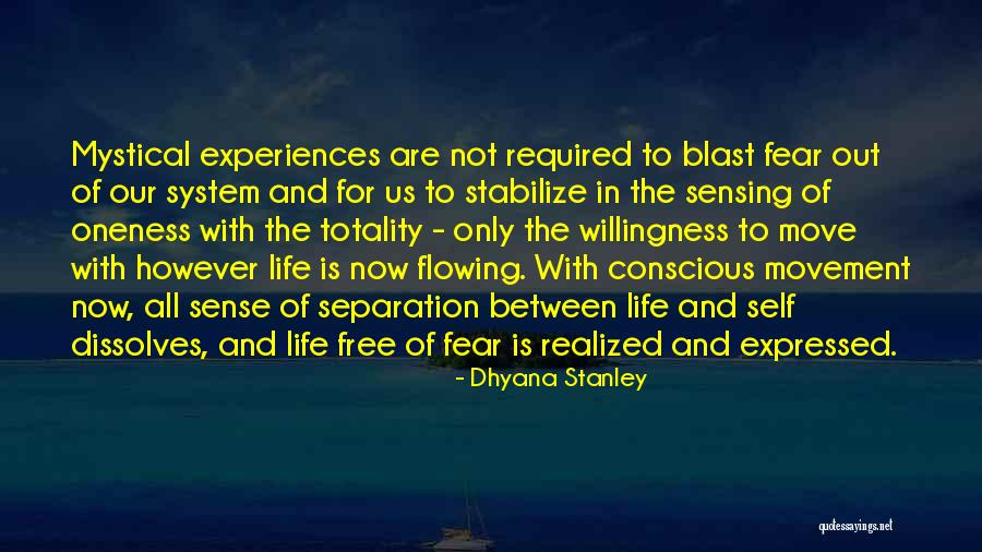 Life Sensing Quotes By Dhyana Stanley Life Sensing Quotes By Dhyana Stanley
