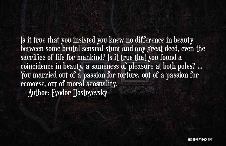 Life Sensuality Quotes By Fyodor Dostoyevsky