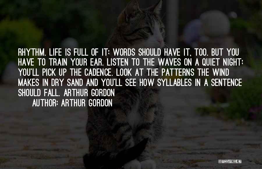 Life Sentence Quotes By Arthur Gordon